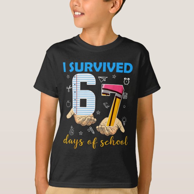 I Survived 67 Days Of School Students Teachers 100 T-Shirt (Front)