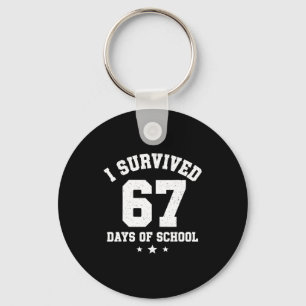 I Survived 67 Days Of School Students Teachers 67  Keychain