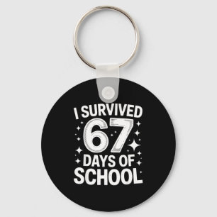 I Survived 67 Days Of School Students Teachers 6 7 Keychain