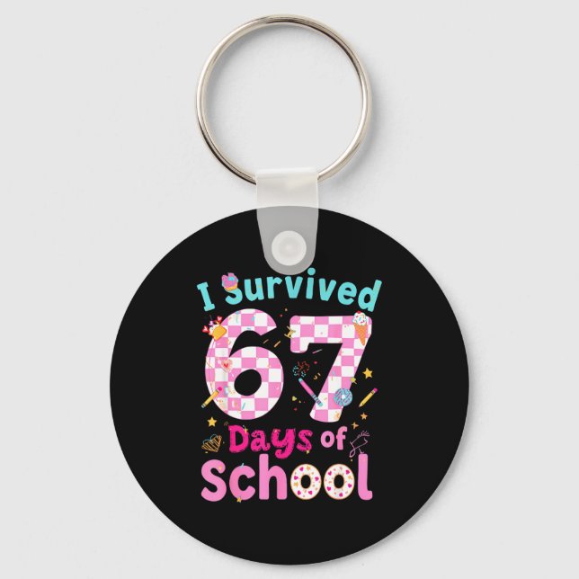 I Survived 67 Days Of School Students Teachers Cut Keychain (Front)