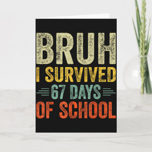 I Survived 67 Days Of School Teacher 6 7 Boys Kids Card