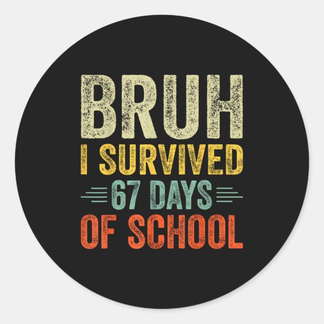 I Survived 67 Days Of School Teacher 6 7 Boys Kids Classic Round Sticker (Front)