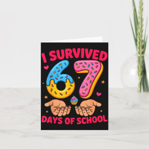 I Survived 67 Days Of School Teacher Kids Funny 6 Card