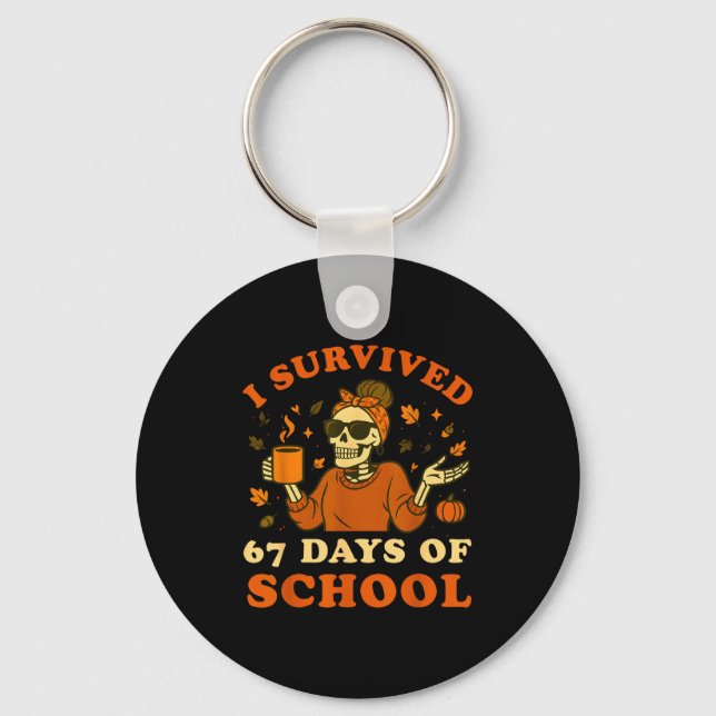 I Survived 67 Days Of School Teacher Skeleton Funn Keychain (Front)