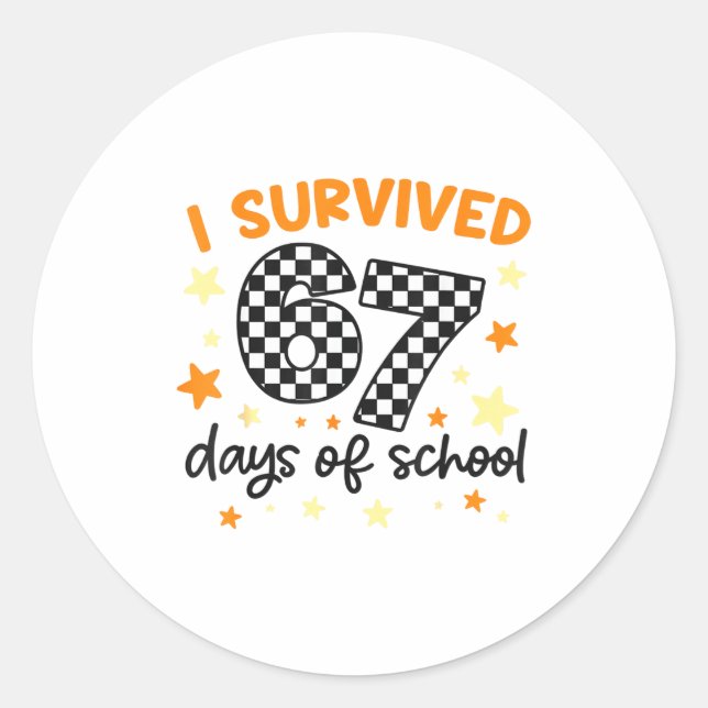 I Survived 67 Days Of School Teacher Student Funny Classic Round Sticker (Front)