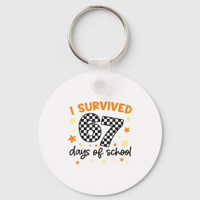 I Survived 67 Days Of School Teacher Student Funny Keychain (Front)