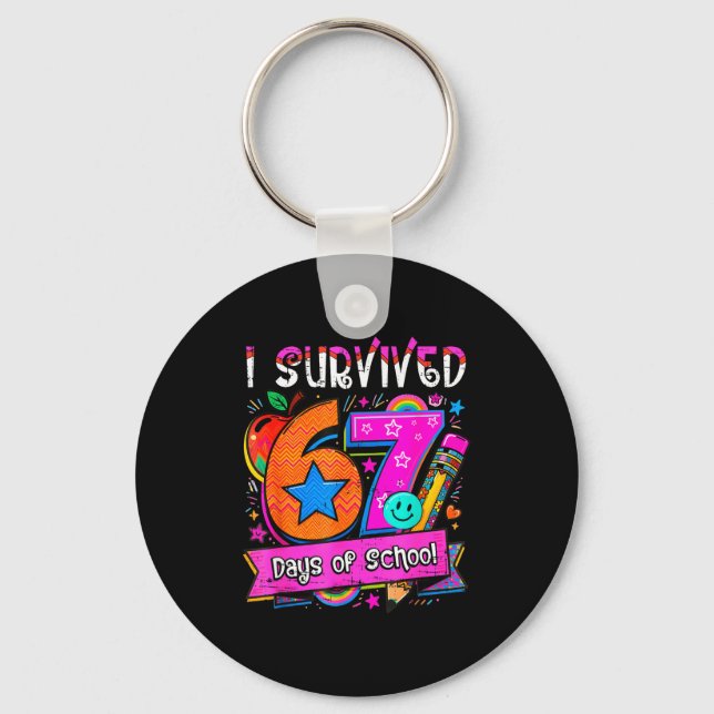 I Survived 67 Days Of School Teacher Student Six S Keychain (Front)