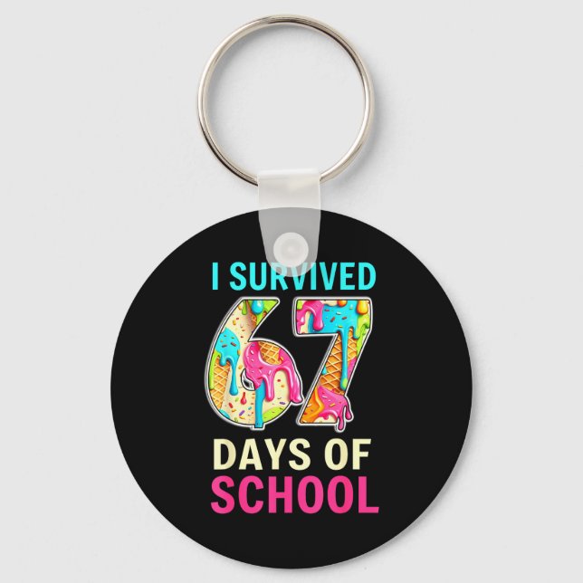 I Survived 67 Days Of School Teacher Student Six S Keychain (Front)