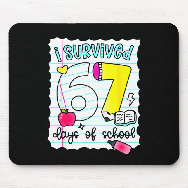 I Survived 67 Days Of School Teacher Student Six S Mouse Pad (Front)