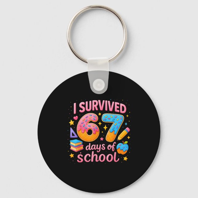I Survived 67 Days Of School Teachers Student Six  Keychain (Front)