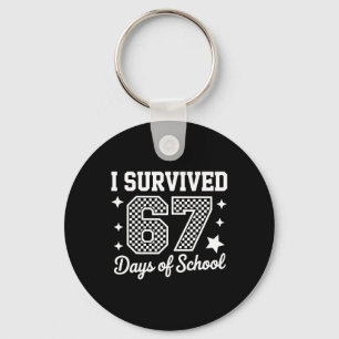 I Survived 67 Days Of School Teachers Students _1  Keychain