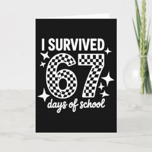 I Survived 67 Days Of School Teachers Students _2 Card