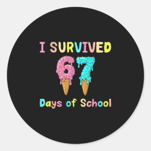 I Survived 67 Days Of School Teachers Students 67 Classic Round Sticker
