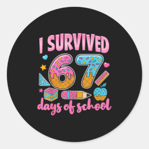 I Survived 67 Days Of School Teachers Students 6 7 Classic Round Sticker