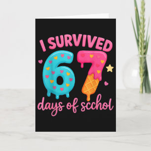 I Survived 67 Days Of School Teachers Students _6 Card