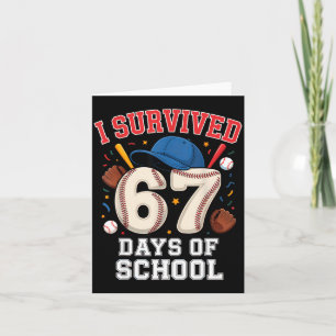 I Survived 67 Days Of School Teachers Students Bas Card
