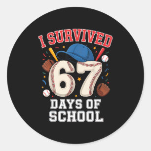 I Survived 67 Days Of School Teachers Students Bas Classic Round Sticker