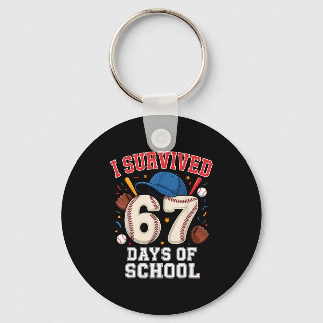 I Survived 67 Days Of School Teachers Students Bas Keychain (Front)
