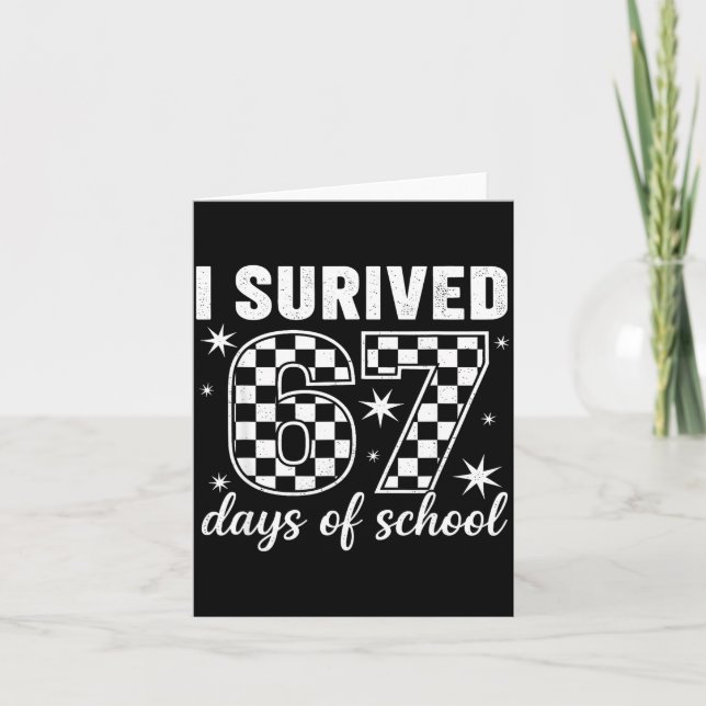 I Survived 67 Days Of School Teachers Students  Card (Front)