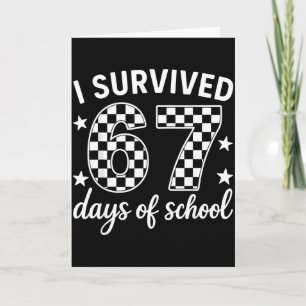 I Survived 67 Days Of School Teachers Students  Card