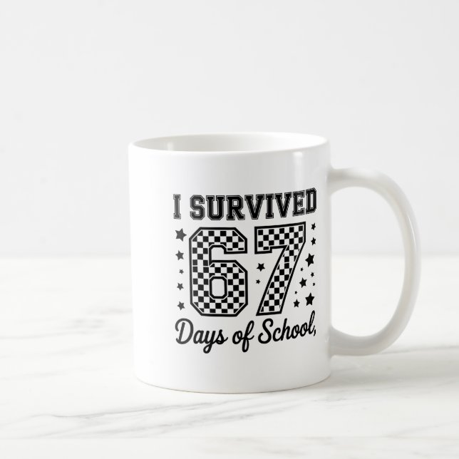 I Survived 67 Days Of School Teachers Students  Coffee Mug (Right)