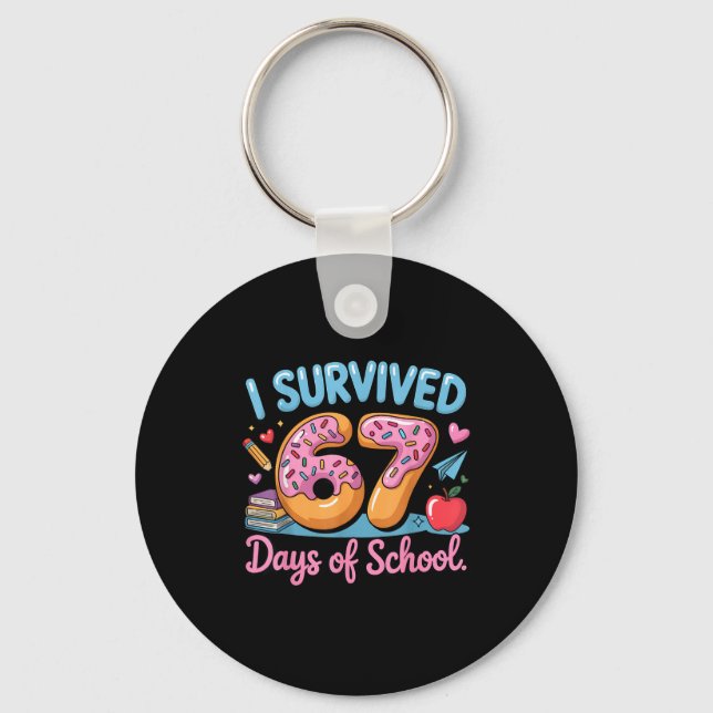 I Survived 67 Days Of School - Teachers Students D Keychain (Front)