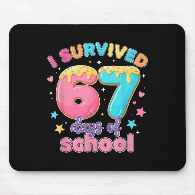 I Survived 67 Days Of School Teachers Students Dri Mouse Pad (Front)