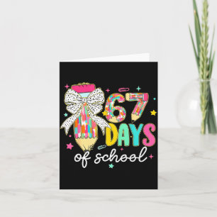 I Survived 67 Days Of School Teachers Students Fun Card