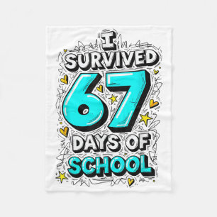 I Survived 67 Days Of School Teachers Students Fun Fleece Blanket