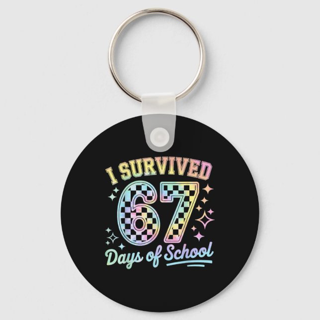 I Survived 67 Days Of School Teachers Students Fun Keychain (Front)
