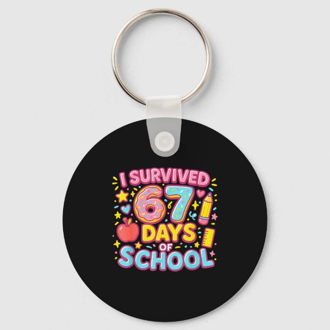 I Survived 67 Days Of School Teachers Students  Keychain (Front)