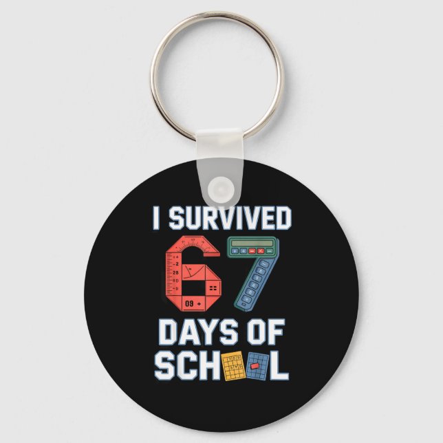 I Survived 67 Days Of School - Teachers Students M Keychain (Front)