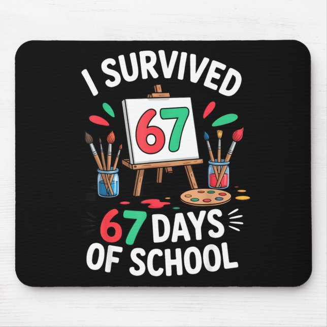 I Survived 67 Days Of School - Teachers Students M Mouse Pad (Front)