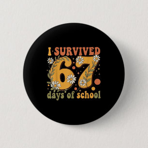 I Survived 67 Days Of School Teachers Students Ret 2 Inch Round Button
