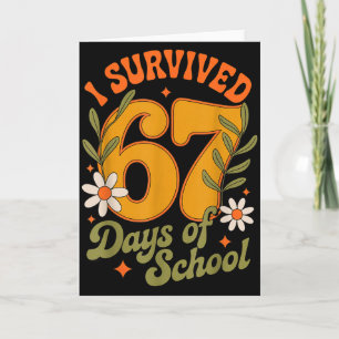 I Survived 67 Days Of School Teachers Students Ret Card