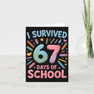 I Survived 67 Days Of School - Teachers Students S Card
