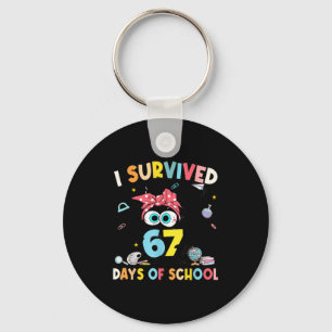 I Survived 67 Days Of School Teachers Students Six Keychain