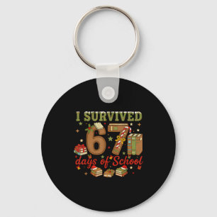 I Survived 67 Days Of School Teachers Students Six Keychain