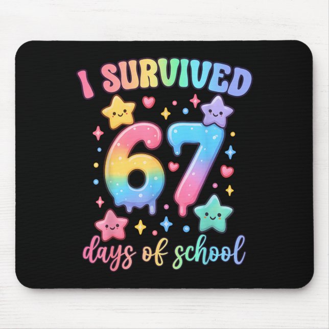 I Survived 67 Days Of School Teachers Students Six Mouse Pad (Front)
