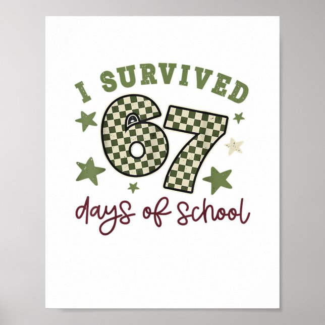 I Survived 67 Days of School Teachers Students Six Poster (Front)