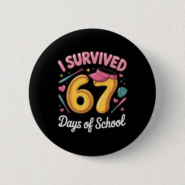 I Survived 67 Days Of School Teachers Students Sof 2 Inch Round Button (Front)