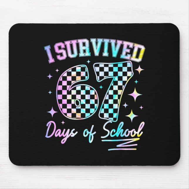 I Survived 67 Days Of School Tie Dye 67th Day Teac Mouse Pad (Front)