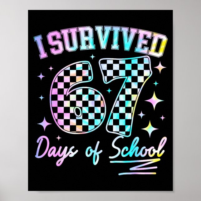 I Survived 67 Days Of School Tie Dye 67th Day Teac Poster (Front)