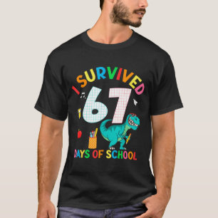 I Survived 67 Days Of School Trex Funny 67 Teacher T-Shirt