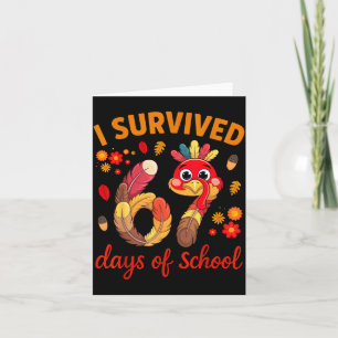 I Survived 67 Days Of School Turkey Thanksgiving T Card