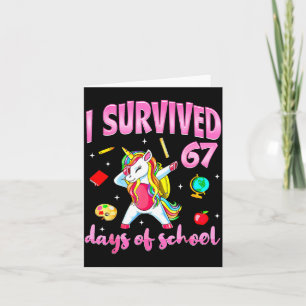 I Survived 67 Days Of School Unicorn Dabbing Teach Card