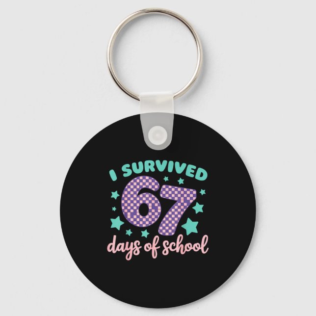 I Survived 67 Days Of School Varwave 6-7  Keychain (Front)