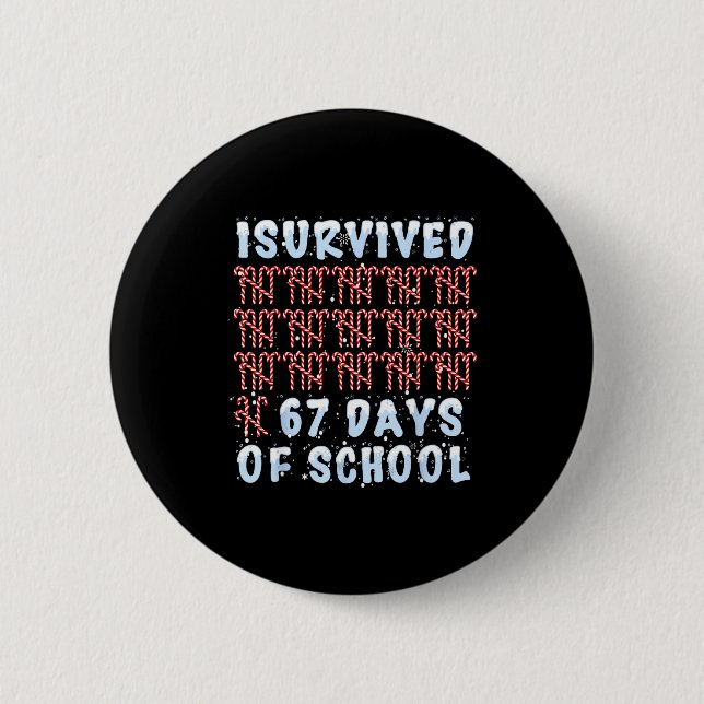 I Survived 67 Days Of School Xmas Candy Cane Tally 2 Inch Round Button (Front)