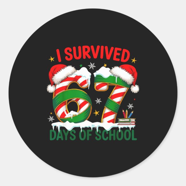 I Survived 67 Days School Christmas Meme 100th Day Classic Round Sticker (Front)