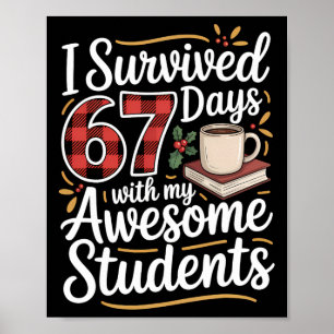I Survived 67 Days With My Awesome Student Teacher Poster